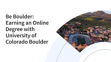 Be Boulder: Earning an Online Degree with University of Colorado Boulder