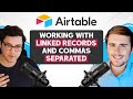Working with Linked Records and Comma-Separated Values in Airtable | Optimize IS ⚡️