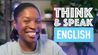 Think And Speak English How To Answer Any Question Like A Native English Speaker Episode 10