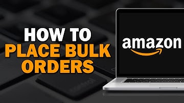 How To Place Bulk Orders on Amazon (Quick Tutorial)