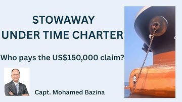 Stowaway Under Time Charter – Who Pays the $150,000 Claim? | BIMCO Stowaway Clause Explained