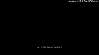 Albert Vishi - Find My Way (lyrics)