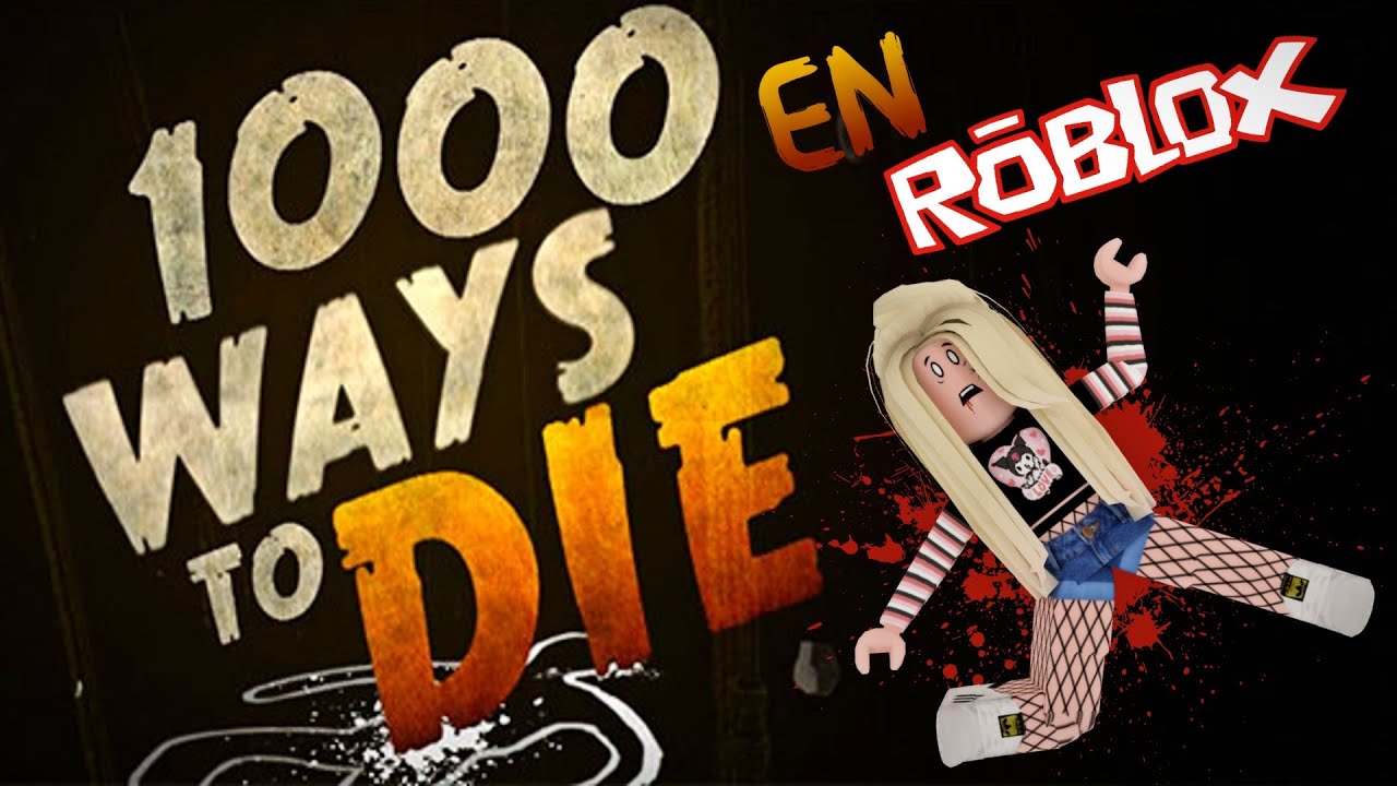 1000 maneras de morir en Roblox - YouTube