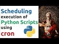 Scheduling Execution of Python Scripts using cron