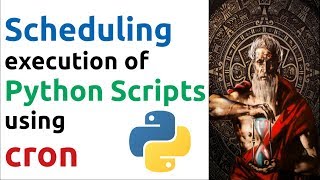 Scheduling Execution of Python Scripts using cron
