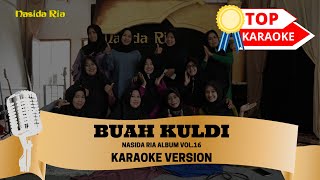 KARAOKE EDISI ALBUM VOL.16 I BUAH KULDI - NASIDA RIA KARAOKE VERSION FEMALE KEY #nasidaria