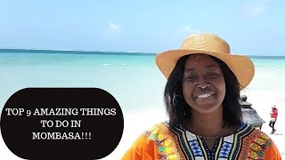 9 Amazing Things To See and Do in Mombasa | 9 Things You Do Not Want To Miss Exploring in Mombasa