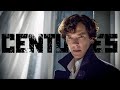 Sherlock || Centuries