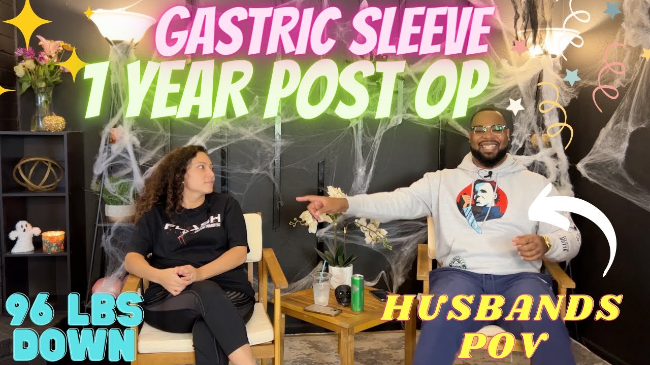 1 YEAR POST OP GASTRIC SLEEVE | HUSBAND'S POV ON THE SURGERY | 96 LBS ...