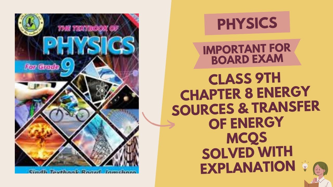 Physics | Class 9th Chapter 8 | Energy Sources & Transfer of Energy ...