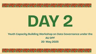 Day 2: Building Youth Capacity for Data Governance under the AU Data
