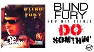 Blind Fury - " Do Somthin " (Trailer)