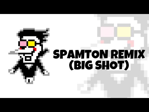 SPAMTON MEME REMIX (BIG SHOT)