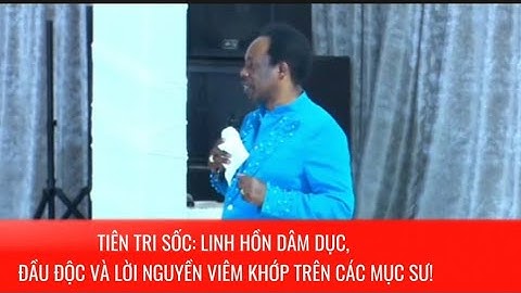 TIÊN TRI SỐC: LINH HỒN DÂM DỤC, ĐẦU ĐỘC VÀ LỜI NGUYỀN VIÊM KHỚP TRÊN CÁC MỤC SƯ!