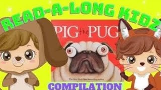 Read Aloud Books For Kids - Pig The Pug Compilation @read-a-longkidz