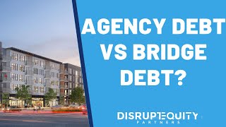 Bridge loans for real estate | Federal agency debt VS bridge debt!