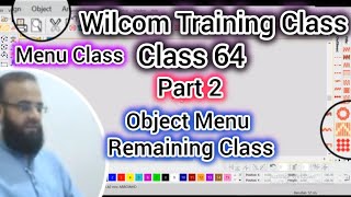 Wilcom Training Class || Menu Class ||Object Menu || Class 64 || Part 2