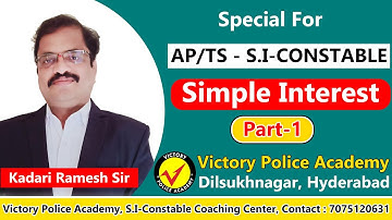 Simple Interest Part-1 by Kadari Ramesh Sir | S.I& Constable | Victory Police Academy.