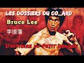 Les dossiers du coard  bruce lee  lhistoire du petit dragon