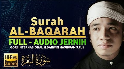 FULL TILAWAH SURAH ALBAQARAH H DARWIN HASIBUAN