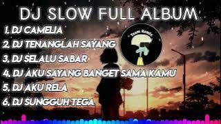 DJ SLOW BASS FULL ALBUM - DJ CAMPURAN 2023 || SUDAH LAH JANGAN MENANGIS LAGI (CAMELIA)