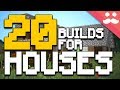 20 BUILDS for Minecraft HOUSES!