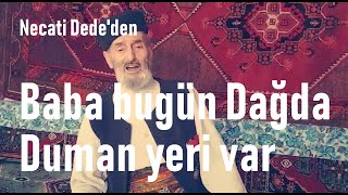 Erzurumlu Dadaş Necati Dede'den  ''Baba bugün Dağda Duman yeri var'' Türküsü (COVER) Resimi