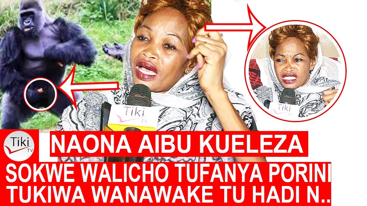 Naona Aibu Kueleza, Sokwe Walicho Tufanya Porini Tukiwa Wanawake tu Hatukuwa na Chakufanya Hadi A..