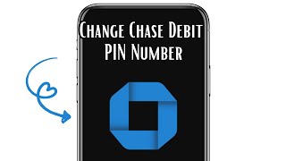 How To Change Chase Debit PIN Number