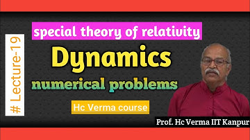 Ep-19 Dynamics ||Numerical problems|| HC Verma IIT kanpur|| theory of relativity | IIT-JAM, BSC, MSc