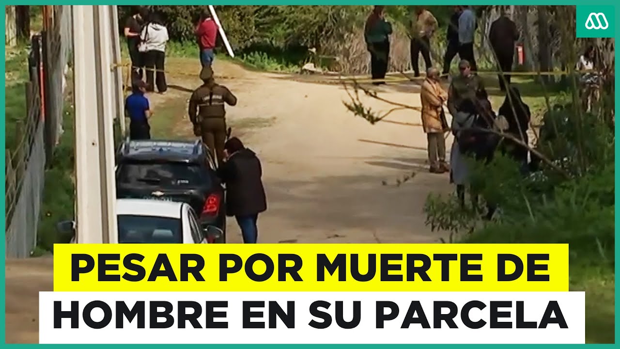 Crimen en Curacaví: Pesar por muerte de hombre al interior de su parcela