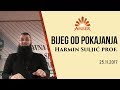 BIJEG OD POKAJANJA | Harmin Suljić prof.