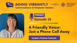 Episode 15 : A Friendly Voice: Just a phone call away