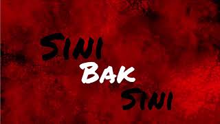 B BAD - Sini Bak Sini ( LYRICS) Prod.Nxnja