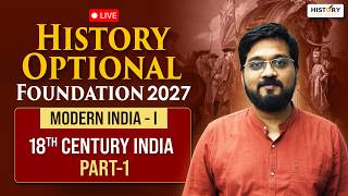 18th Century India (I): Modern India - Lecture 1 | History Optional Foundation 2027