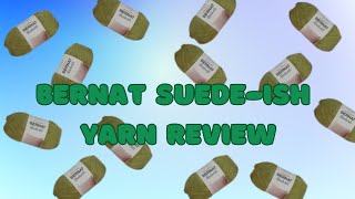 Bernat Suede-ish Yarn Review #yarnreview #bernat #crochet #crocheter #yarn #michowacrochet