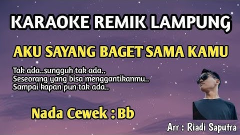 KARAOKE REMIK LAMPUNG | AKU SAYANG BANGET SAMA KAMU | ARR RIADI SAPUTRA