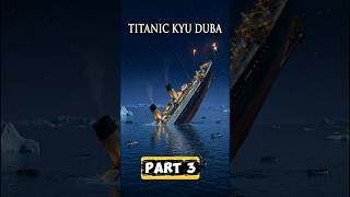 Mystery of Titanic |How the World's Greatest ShipDisappeared? | Part 3