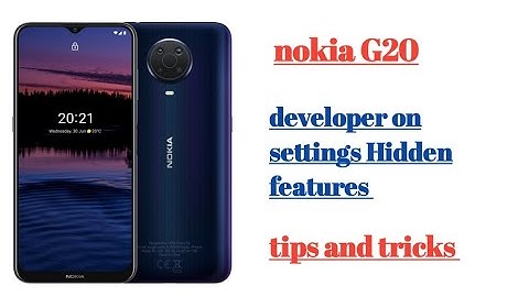 nokia G20 developer on settings Hidden features how to use