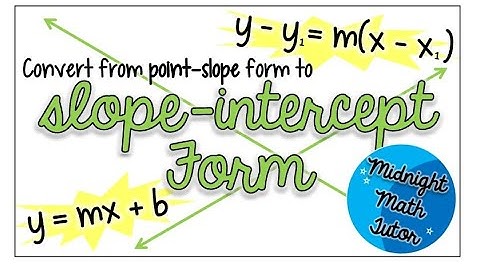 Convert an Equation from Point-Slope Form to Slope-Intercept Form