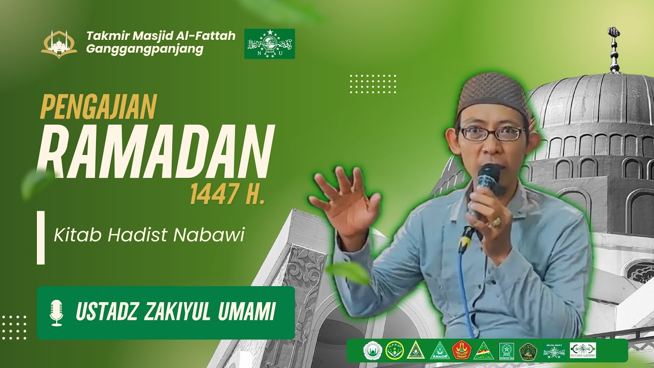 Live Pengajian Ramadan 1447 H. || Ustadz Zakiyul Umami || Masjid Al-Fattah Ganggangpanjang