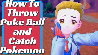 How To Throw Poke Ball and Catch Pokemon in Pokemon Scarlet & Violet