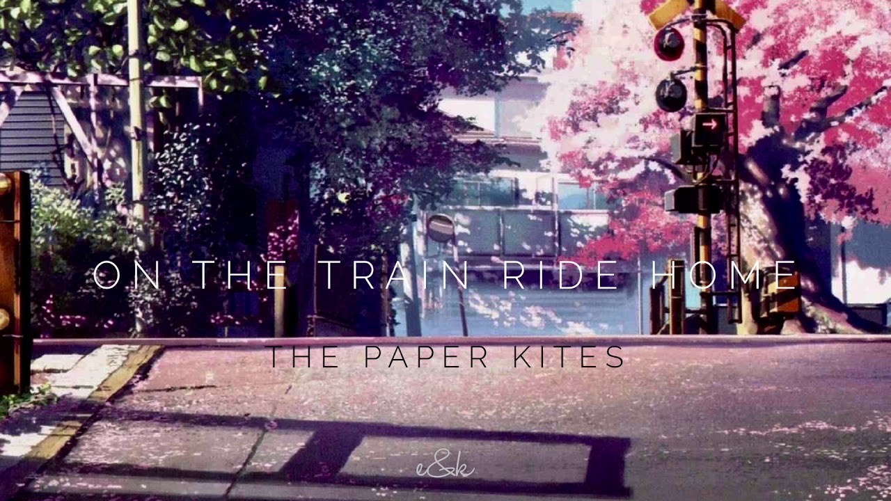 On The Train Ride Home (The Paper Kites) (Audio) YouTube