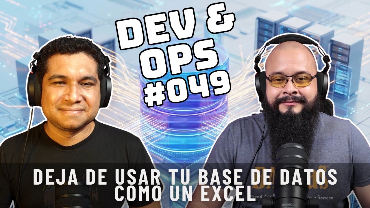 Dev&Ops - EP49 - Bases de Datos para Programadores: Guía de Mejores Prácticas y Performance