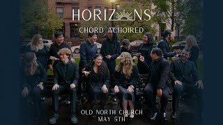 HORIZONS - Chord Achoired Spring 2024 @ Old North Church