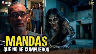 Experiencias de Mandas que salieron mal | Ep. 332