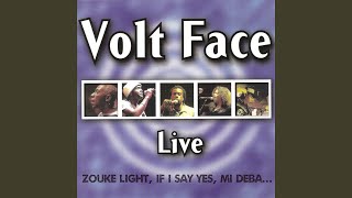 Miniatura de "Volt-Face - Medley: Mi Deba / Ay Mama (Live)"