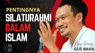The Importance of Silaturahmi from an Islamic Perspective: Studying the Koran with Gus Baha