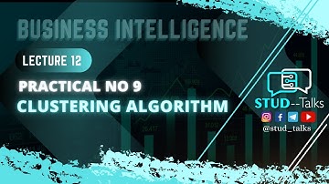 BI Practical No 9: Clustering Algorithm || Mumbai University || BSc IT Students||