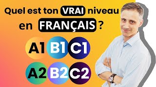 À partir de quel niveau JE PARLE le français ? | Quel est ton niveau en français ? A1 A2 B1 B2 C1 C2